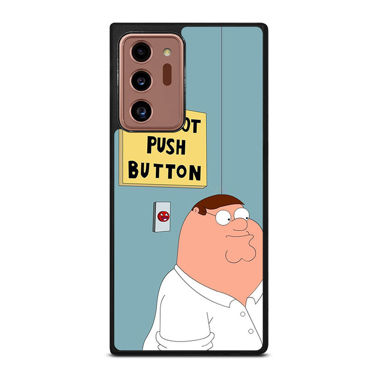 PETER GRIFFIN DO NOT PUSH BUTTON Samsung Galaxy Note 20 Ultra Case Cover