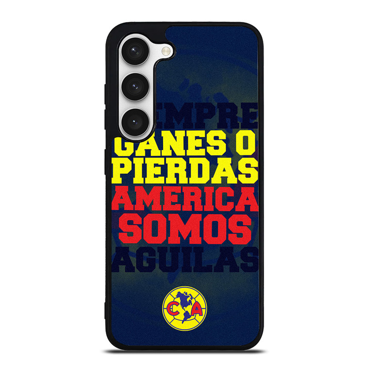 CLUB AMERICA FOOTBALL FANS QUOTE Samsung Galaxy S23 Case Cover