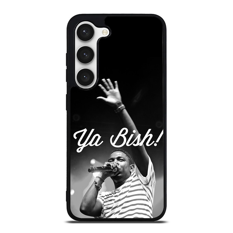 KENDRICK LAMAR YA BISH Samsung Galaxy S23 Case Cover