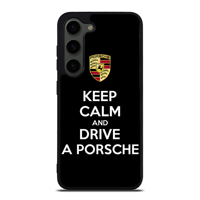 KEEP CALM AND DRIVE PORSCHE Samsung Galaxy S23 Plus Case Cover