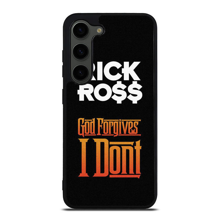 RICK ROSS GOD FORGIVES I DONT Samsung Galaxy S23 Plus Case Cover