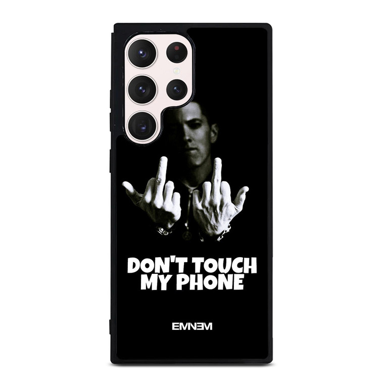 EMINEM DONT TOUCH MY PHONE Samsung Galaxy S23 Ultra Case Cover
