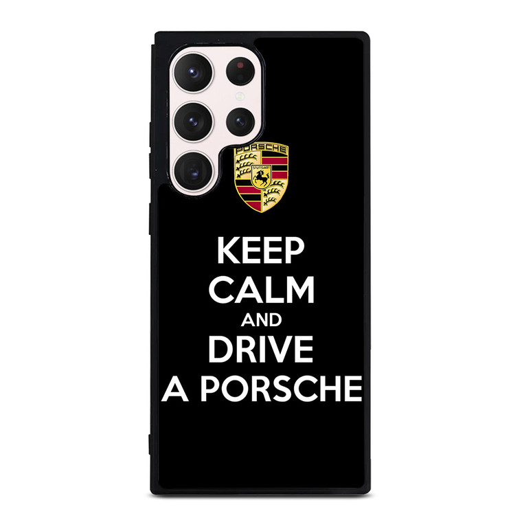 KEEP CALM AND DRIVE PORSCHE Samsung Galaxy S23 Ultra Case Cover