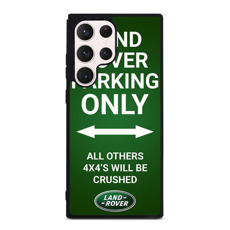 LAND ROVER PARKING ONLY Samsung Galaxy S23 Ultra Case Cover