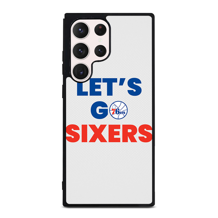 LETS GO PHILADELPHIA 76ERS NBA BASKETBALL Samsung Galaxy S23 Ultra Case Cover
