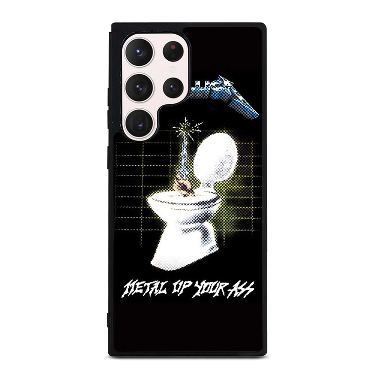 METALLICA ROCK BAND METAL UP YOUR ASS Samsung Galaxy S23 Ultra Case Cover