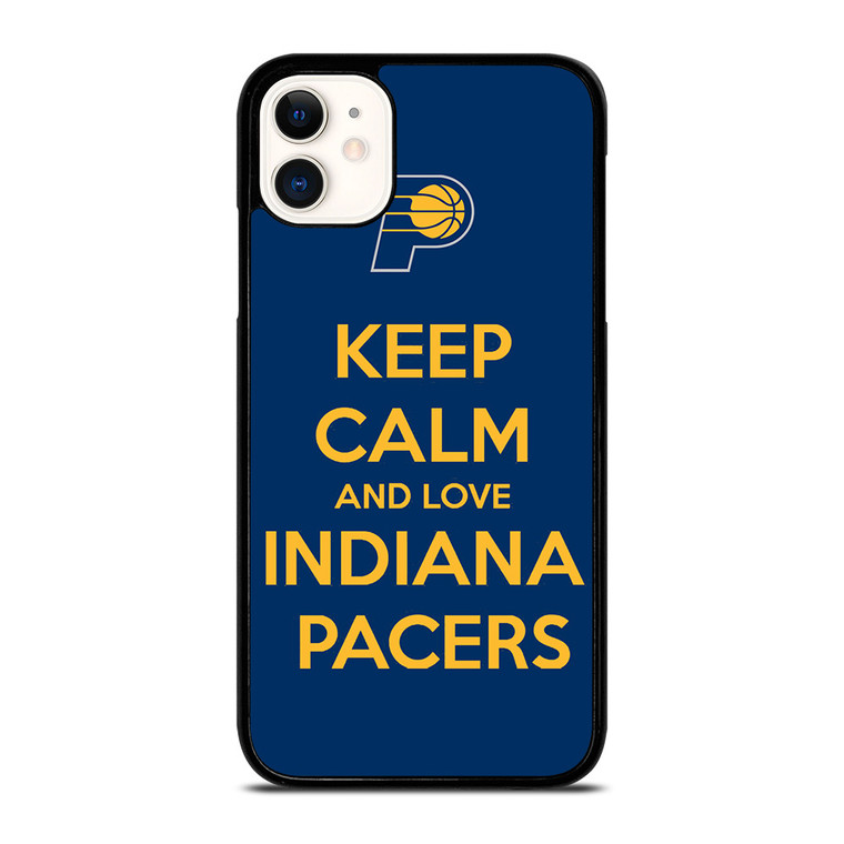 KEEP CALM AND LOVE INDIANA PACERS iPhone 11 Case Cover