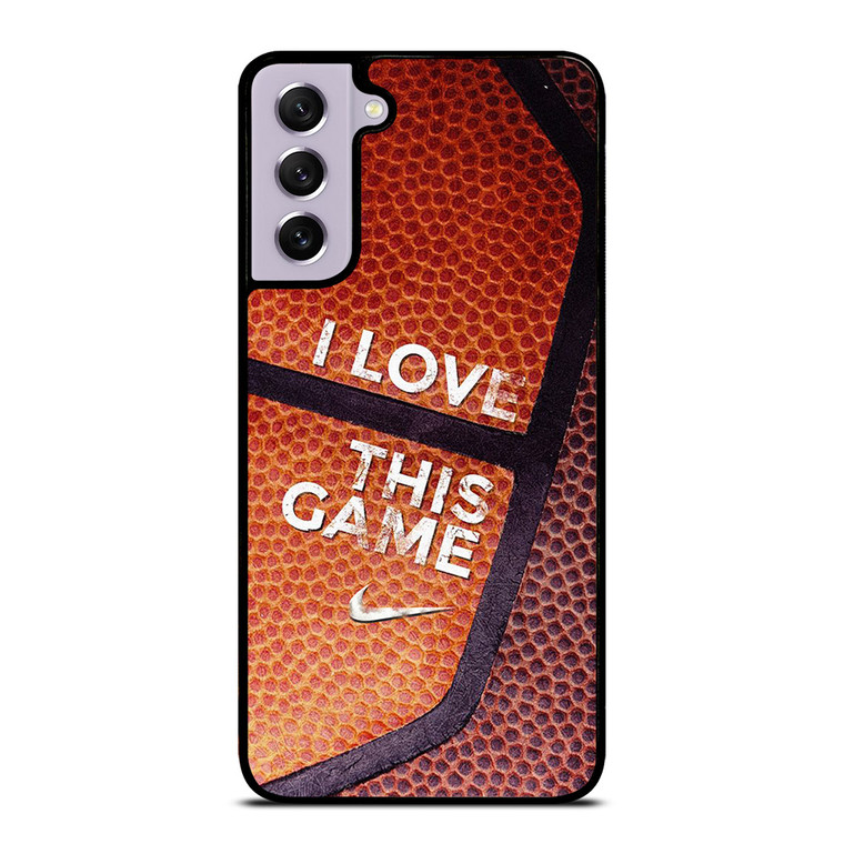 BASKETBALL NIKE I LOVE THIS GAME Samsung Galaxy S21 FE Case Cover