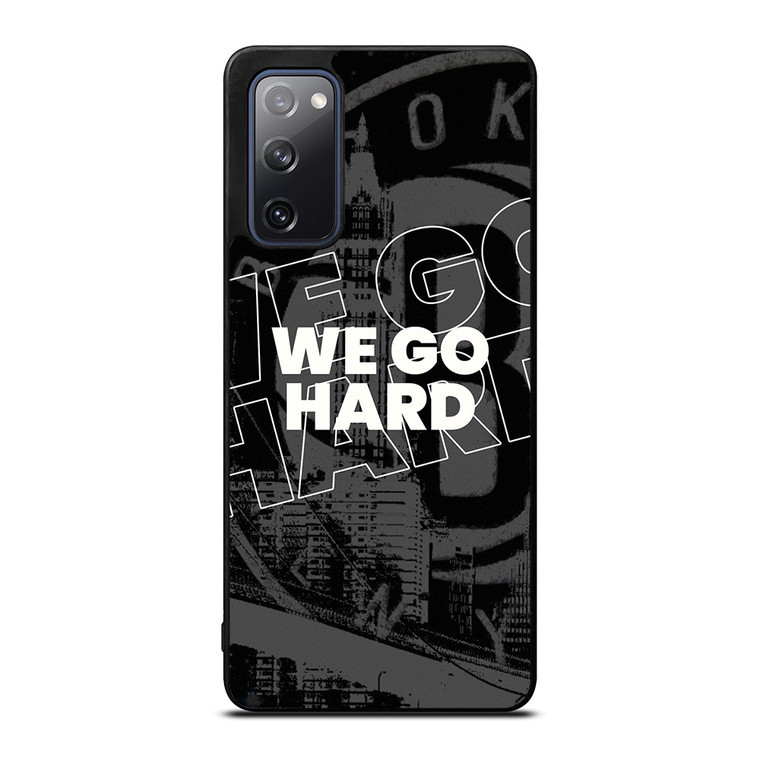BROOKLYN NETS WE GO HARD Samsung Galaxy S20 FE Case Cover