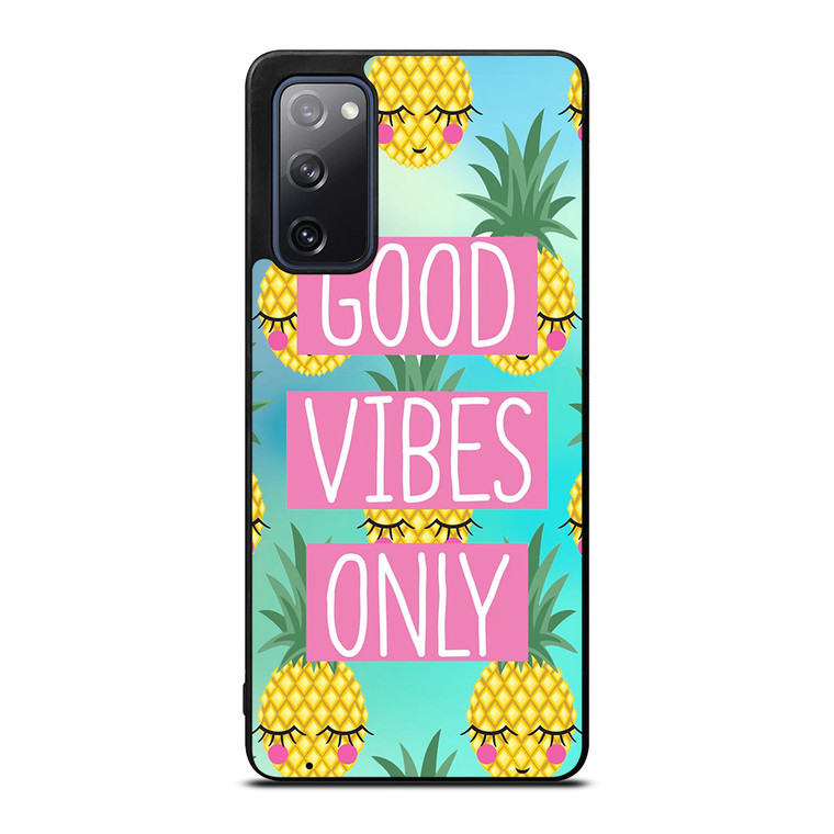 CUTE PINAPPLE GOOD VIBES ONLY Samsung Galaxy S20 FE Case Cover
