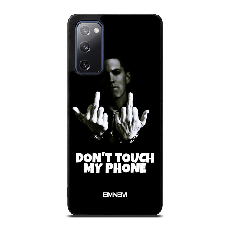 EMINEM DONT TOUCH MY PHONE Samsung Galaxy S20 FE Case Cover