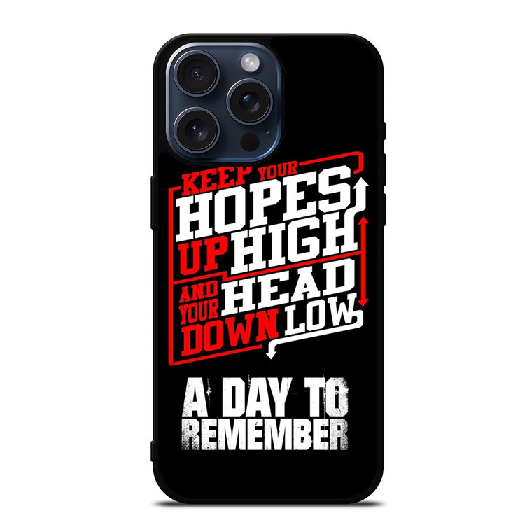 A DAY TO REMEMBER QUOTES iPhone 15 Pro Max Case Cover A DAY TO REMEMBER QUOTES iPhone 15 Pro Max Case Cover
