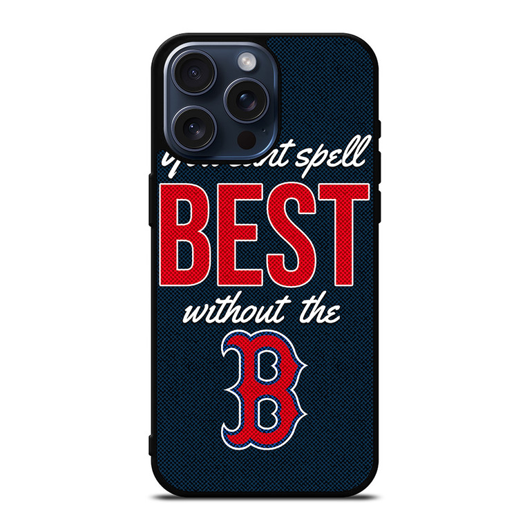BOSTON RED SOX MLB BASEBALL BANTER FANS iPhone 15 Pro Max Case Cover