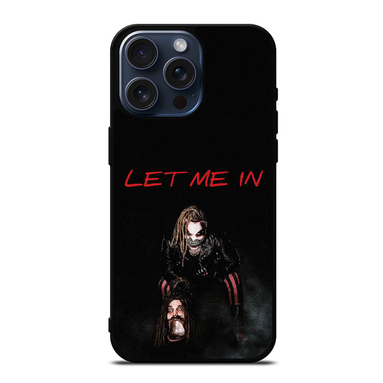 BRAY WYATT LET ME IN iPhone 15 Pro Max Case Cover