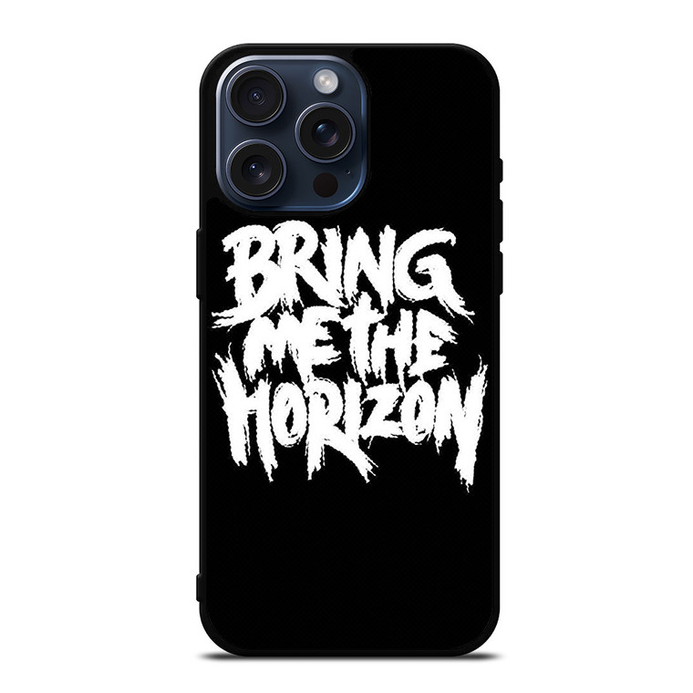 BRING ME THE HORIZON ROCK BAND LOGO 2 iPhone 15 Pro Max Case Cover