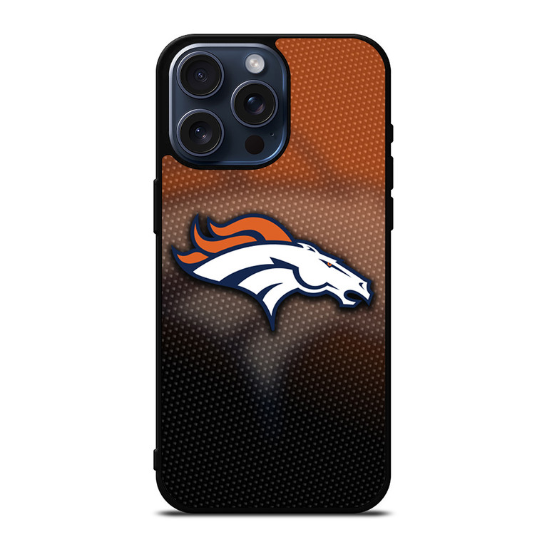 DENVER BRONCOS FOOTBALL TEAM iPhone 15 Pro Max Case Cover