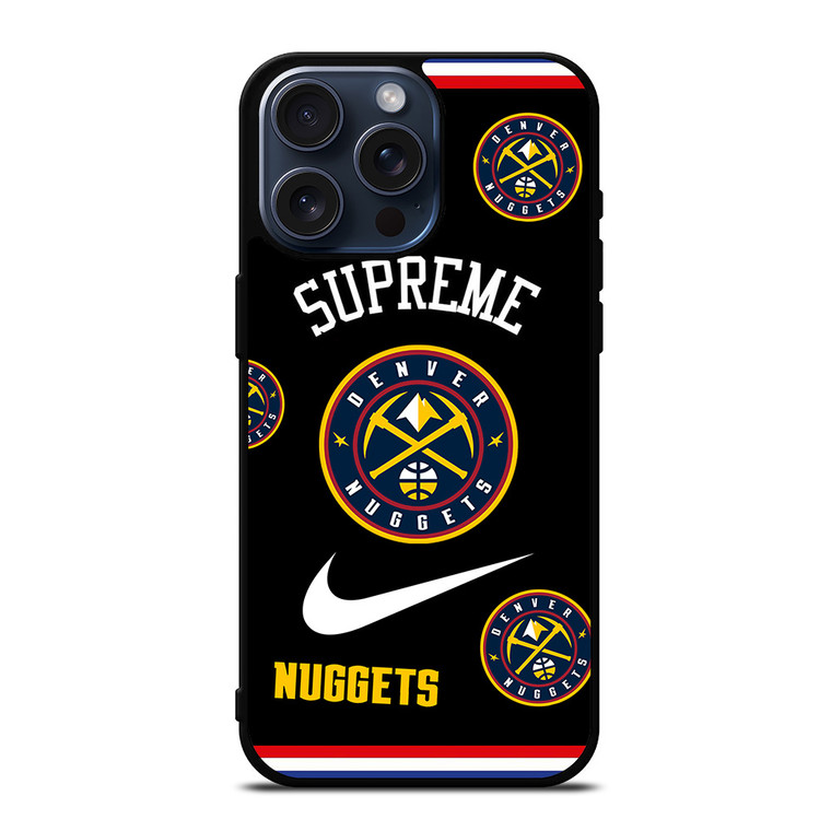 DENVER NUGGETS NBA X SUPREME NIKE iPhone 15 Pro Max Case Cover