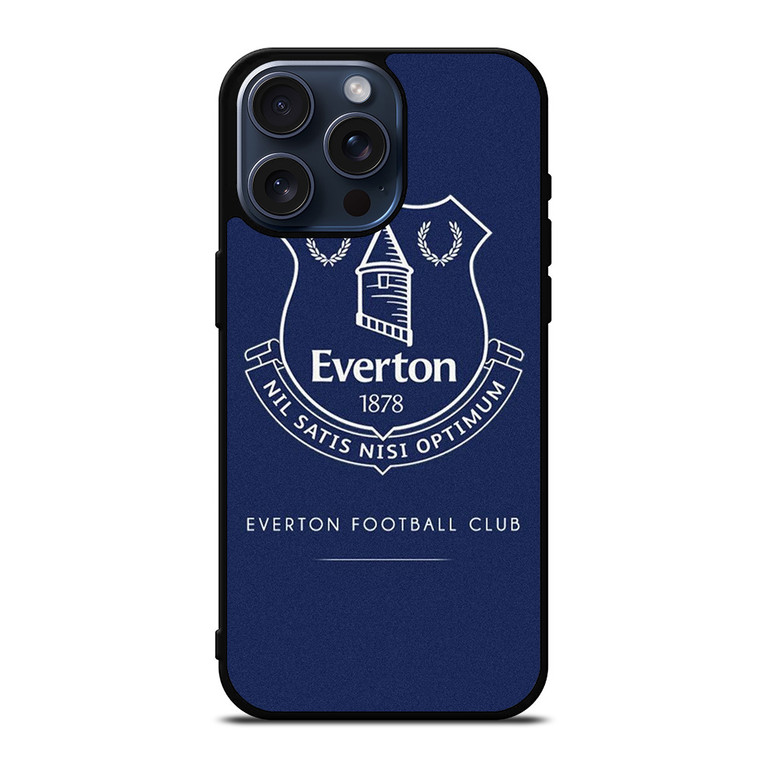 EVERTON FOOTBALL CLUB LOGO iPhone 15 Pro Max Case Cover