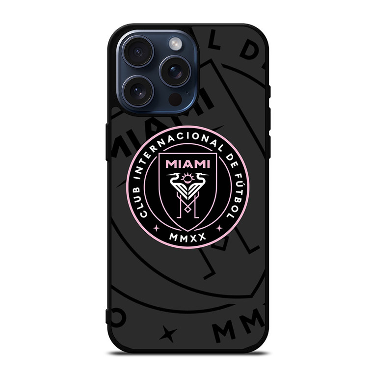 INTER MIAMI CF MLS BLACK iPhone 15 Pro Max Case Cover