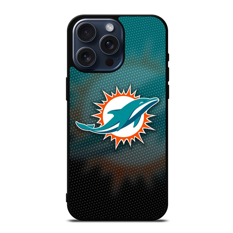 MIAMI DOLPHINS FOOTBALL TEAM iPhone 15 Pro Max Case Cover