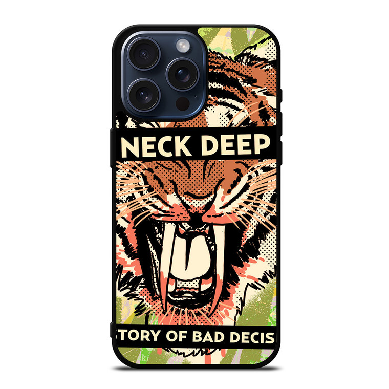 NECK DEEP A HISTORY OF A BAD DECISIONS iPhone 15 Pro Max Case Cover