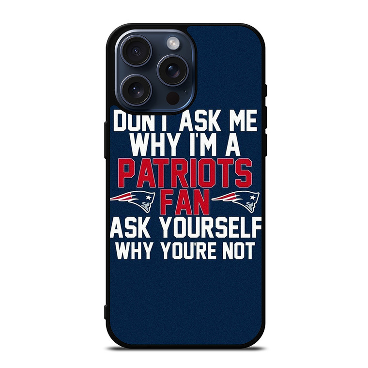 NEW ENGLAND PATRIOTS FANS iPhone 15 Pro Max Case Cover