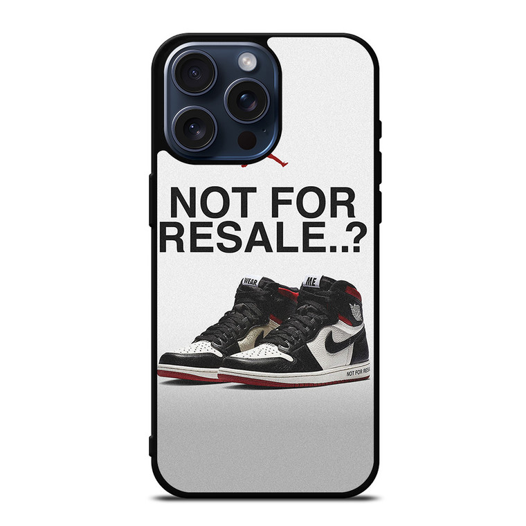 NIKE AIR JORDAN RETRO NOT FOR RESALE iPhone 15 Pro Max Case Cover