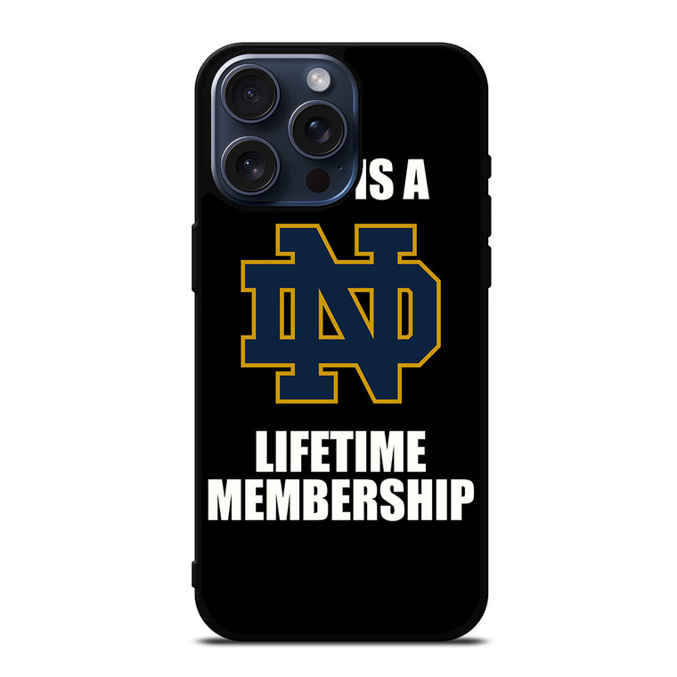 NOTRE DAME FIGHTING IRISH MEMBERSHIP iPhone 15 Pro Max Case Cover