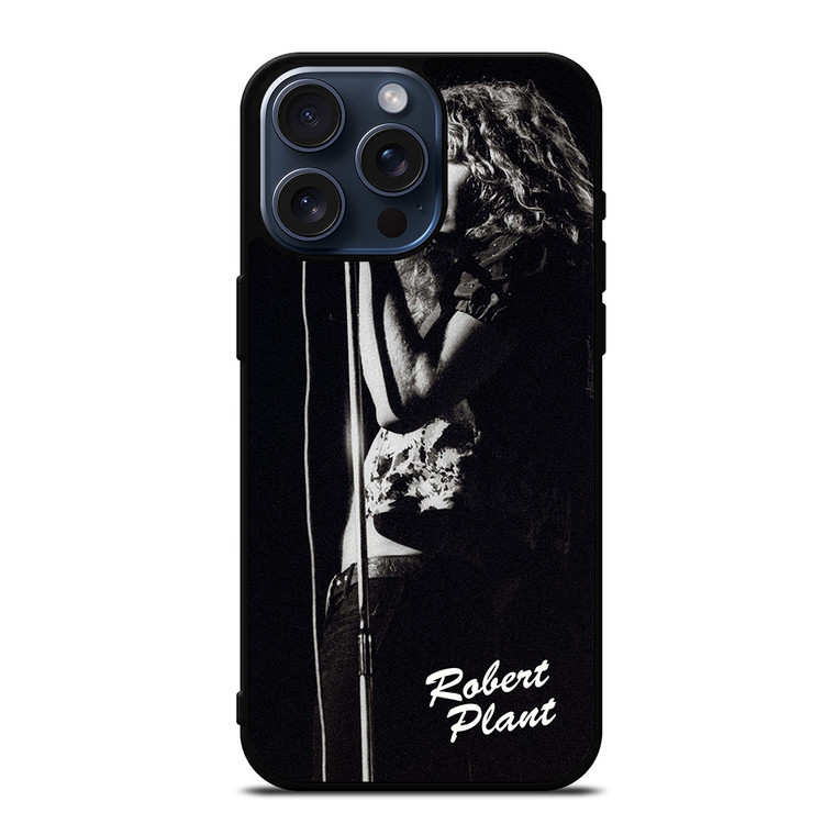 ROBERT PLANT LED ZEPPELIN iPhone 15 Pro Max Case Cover