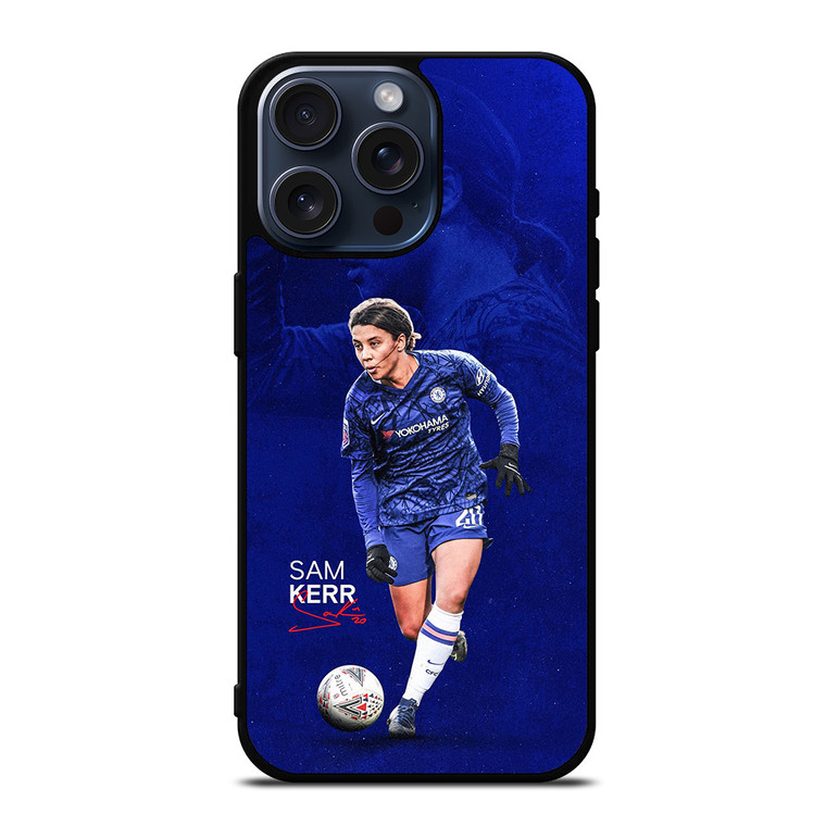 SAMANTHA KERR CHELSEA iPhone 15 Pro Max Case Cover