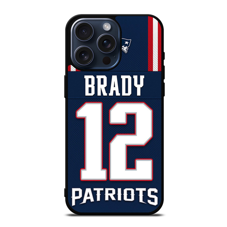 TOM BRADY NEW ENGLAND PATRIOTS NFL JERSEY iPhone 15 Pro Max Case Cover