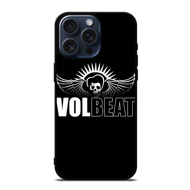 VOLBEAT METAL BAND LOGO iPhone 15 Pro Max Case Cover
