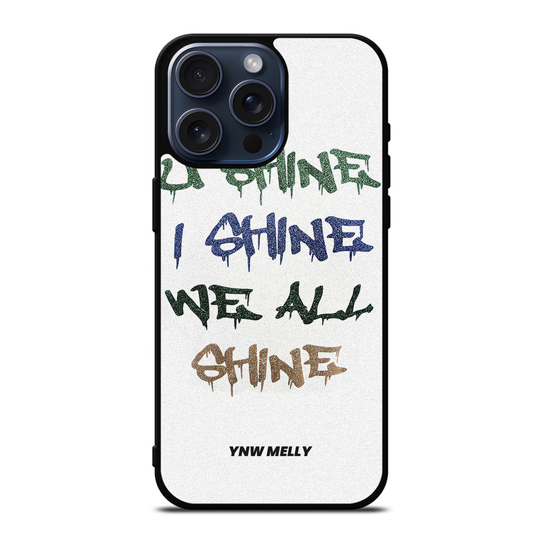 YNW MELLY RAPPER WE ALL SHINE iPhone 15 Pro Max Case Cover