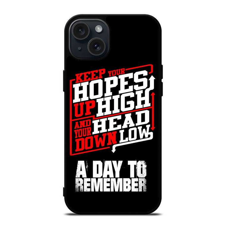 A DAY TO REMEMBER QUOTES iPhone 15 Plus Case Cover A DAY TO REMEMBER QUOTES iPhone 15 Plus Case Cover