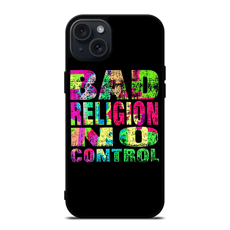 BAD RELIGION NO CONTROL iPhone 15 Plus Case Cover