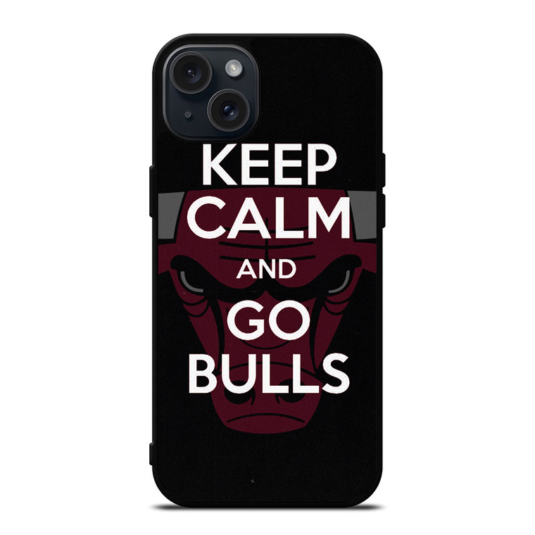 KEEP CALM AND GO CHICAGO BULLS iPhone 15 Plus Case Cover