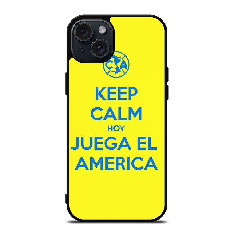 KEEP CALM AND GO CLUB AMERICA iPhone 15 Plus Case Cover