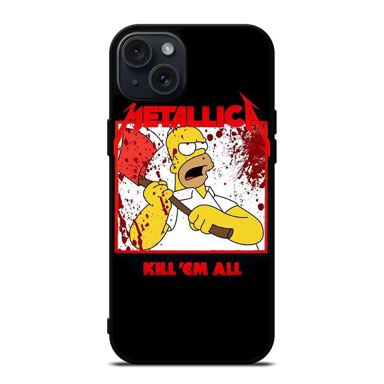 METALLICA KILL EM ALL SIMPSONS iPhone 15 Plus Case Cover