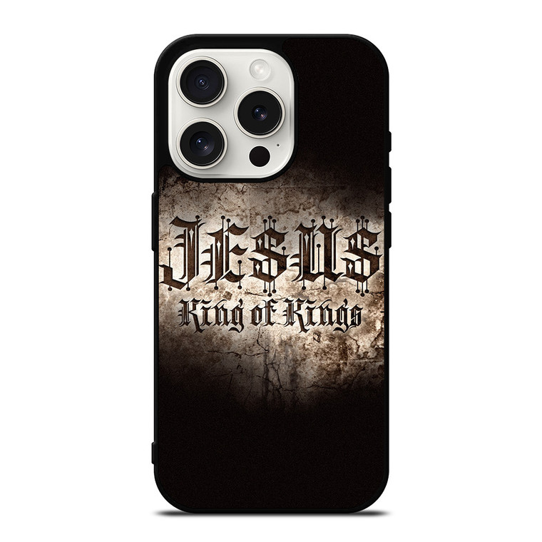 JESUS KING OF KINGS iPhone 15 Pro Case Cover