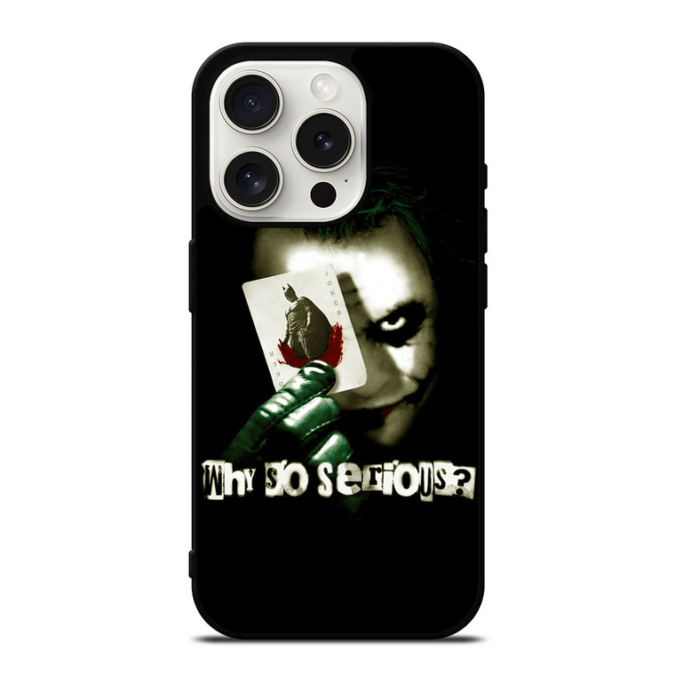 JOKER WHY SO SERIOUS iPhone 15 Pro Case Cover