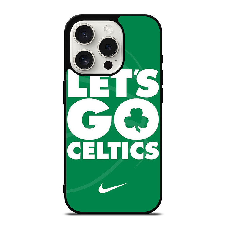 LETS GO BOSTON CELTICS NBA BASKETBALL iPhone 15 Pro Case Cover