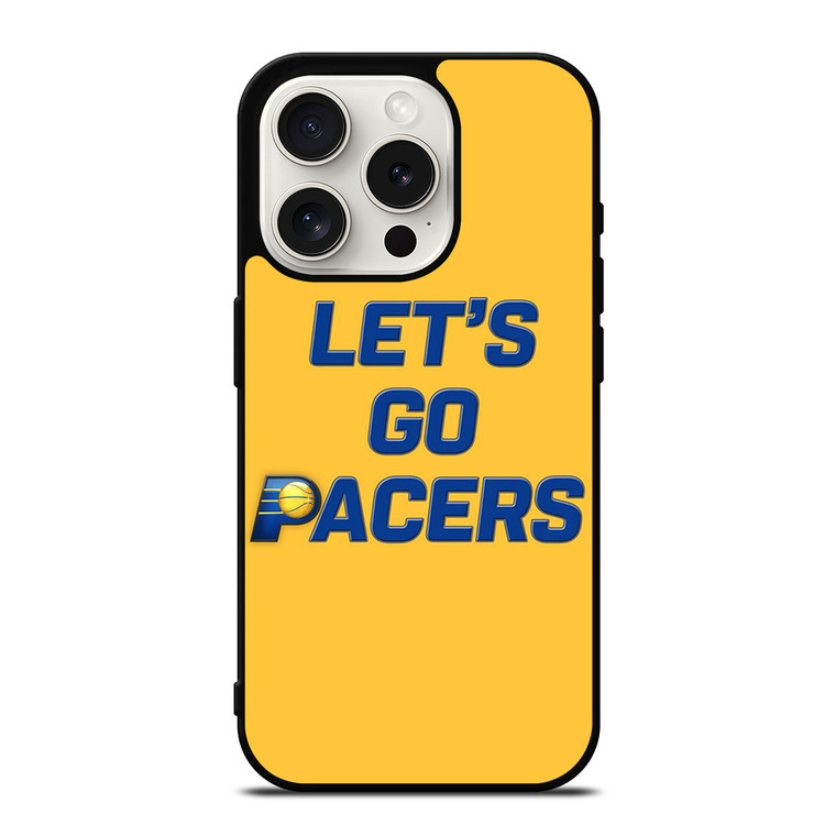 LETS GO INDIANA PACERS NBA BASKETBALL iPhone 15 Pro Case Cover