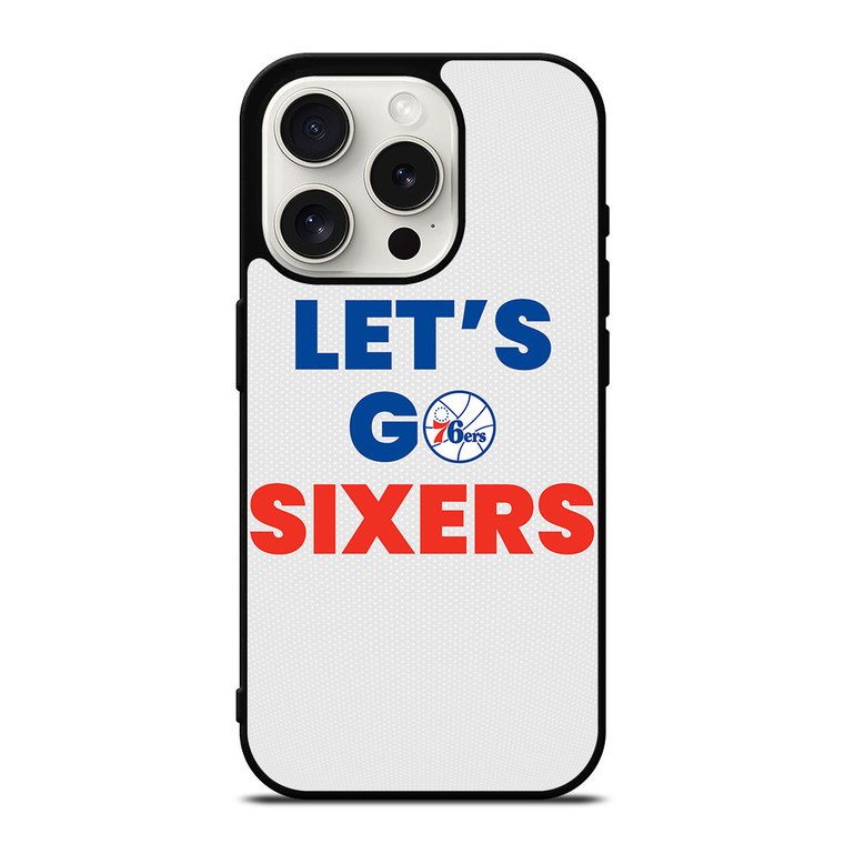 LETS GO PHILADELPHIA 76ERS NBA BASKETBALL iPhone 15 Pro Case Cover