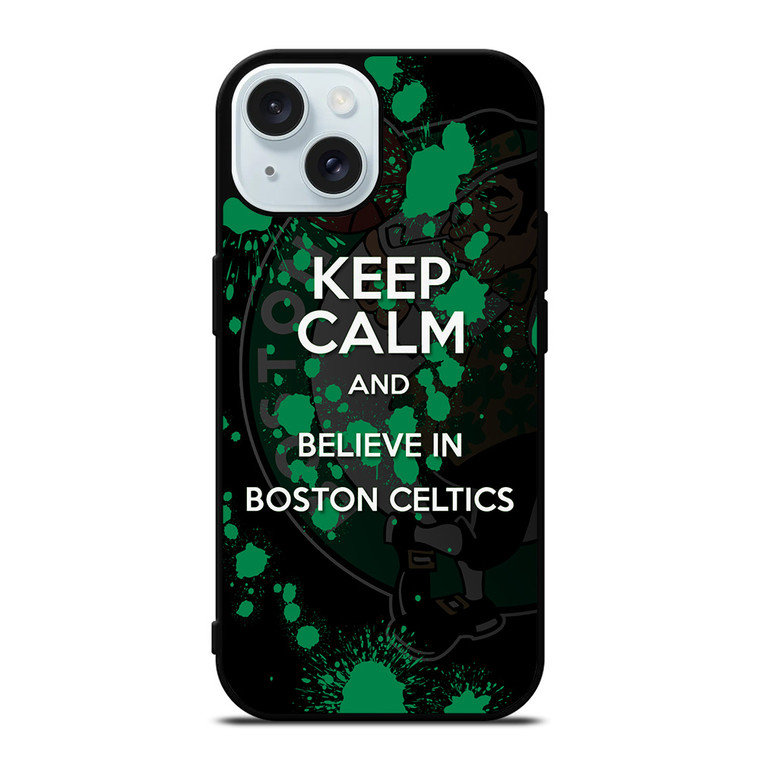 KEEP CALM AND GO BOSTON CELTICS 2 iPhone 15 Case Cover