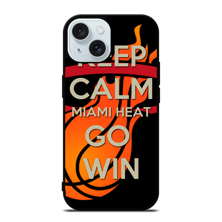 KEEP CALM AND GO MIAMI HEAT 2 iPhone 15 Case Cover