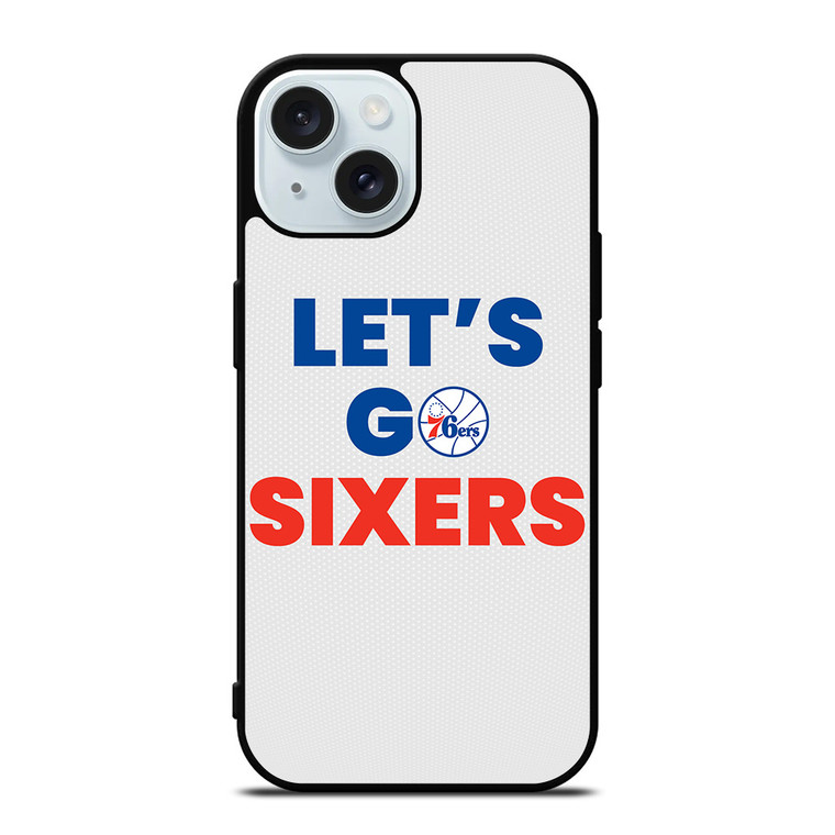 LETS GO PHILADELPHIA 76ERS NBA BASKETBALL iPhone 15 Case Cover