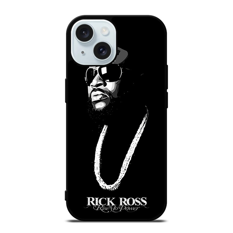 RICK ROSS RISE TO POWER iPhone 15 Case Cover