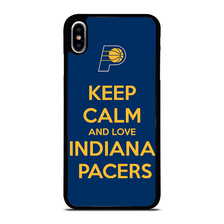 KEEP CALM AND LOVE INDIANA PACERS iPhone XS Max Case Cover