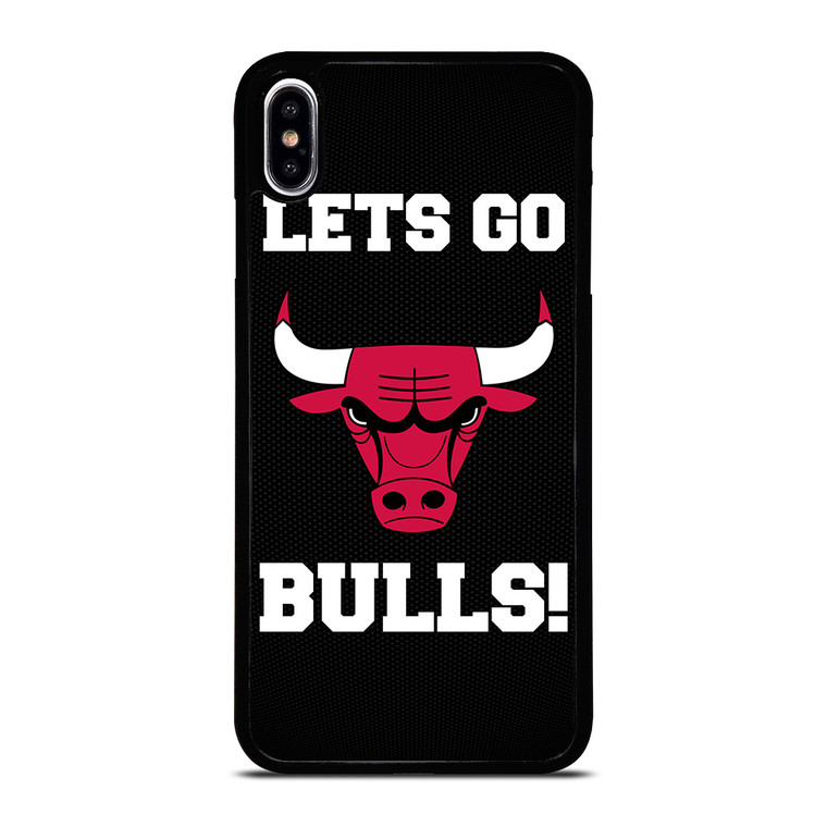 LETS GO CHICAGO BULLS NBA BASKETBALL iPhone XS Max Case Cover