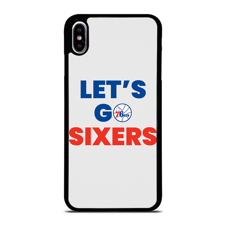 LETS GO PHILADELPHIA 76ERS NBA BASKETBALL iPhone XS Max Case Cover